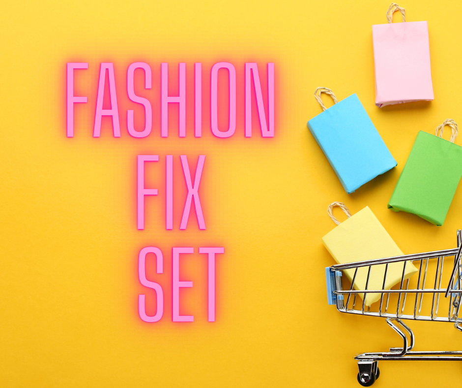Fashion Fix Set